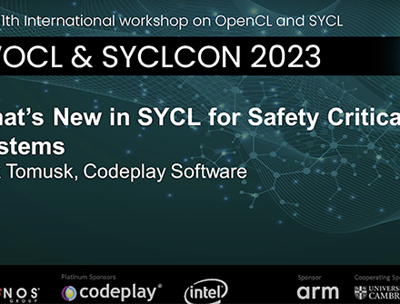 What's New in SYCL™ for Safety Critical Systems? - IWOCL & SYCLCON 2023 Image